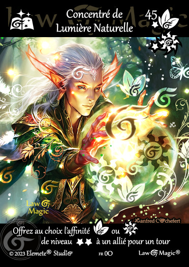 © Law Of Magic®. © Jeu de Cartes à Collectionner Law Of Magic®. © Cartes à Jouer et à Collectionner Law Of Magic®. © Collectible Card Game Law Of Magic®. © Trading Card Game Law Of Magic®. Carte fr-0O. Card fr-0O. © Concentré de Lumière Naturelle. © Image by Manfred Cochefert. © Elemete® Studio. © Elemete Studio. © Art by Manfred Cochefert. © Image by Manfred Cochefert. © Art by Elemete® Studio. © Image by Elemete® Studio. © Art by Elemete Studio. © Image by Elemete Studio. Tous droits réservés. Copyright, all rights reserved. © JCC Law Of Magic®. © CCG Law Of Magic®. © TCG Law Of Magic®. © JCC LoM®. © CCG LoM®. © TCG LoM®.