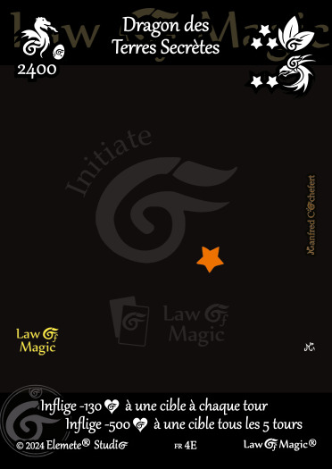 © Law Of Magic®. © Jeu de Cartes à Collectionner Law Of Magic®. © Cartes à Jouer et à Collectionner Law Of Magic®. © Collectible Card Game Law Of Magic®. © Trading Card Game Law Of Magic®.
JCC-LoM = © JCC Law Of Magic®. © CCG Law Of Magic®. © TCG Law Of Magic®. © JCC LoM®. © CCG LoM®. © TCG LoM®.

Studio = © Elemete® Studio.
Elemete Studio = © Elemete® Studio.
Elemete® Studio = © Elemete® Studio.
© Elemete® Studio = © Elemete® Studio.
by Elemete® Studio = Medias for Law Of Magic® by Elemete® Studio.
Copyright = Tous droits réservés. Copyright all rights reserved.


Manfred Cochefert = Manfred Cochefert.
Manfred-CEO = Manfred Cochefert, CEO Elemete® Studio. CEO Elemete Studio. © Art by Manfred Cochefert. © Media by Manfred Cochefert. Carte fr-4E. Card fr-4E. © Dragon des Terres Secrètes. © Image by Manfred Cochefert. 