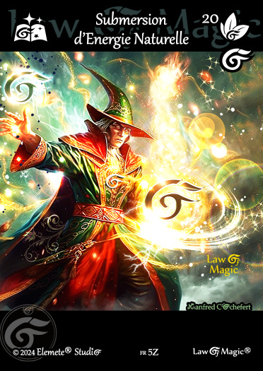 © Law Of Magic®. © Jeu de Cartes à Collectionner Law Of Magic®. © Cartes à Jouer et à Collectionner Law Of Magic®. © Collectible Card Game Law Of Magic®. © Trading Card Game Law Of Magic®.
JCC-LoM = © JCC Law Of Magic®. © CCG Law Of Magic®. © TCG Law Of Magic®. © JCC LoM®. © CCG LoM®. © TCG LoM®.

Studio = © Elemete® Studio.
Elemete Studio = © Elemete® Studio.
Elemete® Studio = © Elemete® Studio.
© Elemete® Studio = © Elemete® Studio.
by Elemete® Studio = Medias for Law Of Magic® by Elemete® Studio.
Copyright = Tous droits réservés. Copyright all rights reserved.


Manfred Cochefert = Manfred Cochefert.
Manfred-CEO = Manfred Cochefert, CEO Elemete® Studio. CEO Elemete Studio. © Art by Manfred Cochefert. © Media by Manfred Cochefert. Carte fr-5Z. Card fr-5Z. © Submersion d'Energie Naturelle. © Image by Manfred Cochefert. 