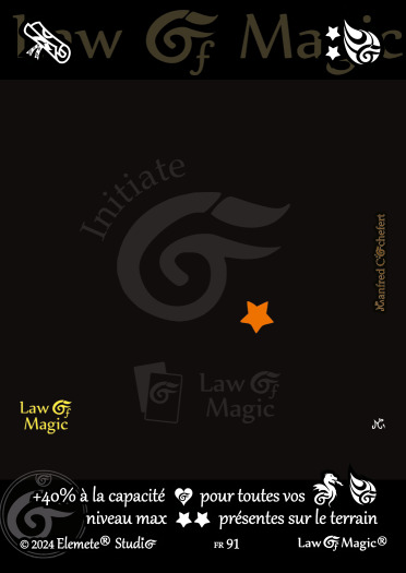 © Law Of Magic®. © Jeu de Cartes à Collectionner Law Of Magic®. © Cartes à Jouer et à Collectionner Law Of Magic®. © Collectible Card Game Law Of Magic®. © Trading Card Game Law Of Magic®.
JCC-LoM = © JCC Law Of Magic®. © CCG Law Of Magic®. © TCG Law Of Magic®. © JCC LoM®. © CCG LoM®. © TCG LoM®.

Studio = © Elemete® Studio.
Elemete Studio = © Elemete® Studio.
Elemete® Studio = © Elemete® Studio.
© Elemete® Studio = © Elemete® Studio.
by Elemete® Studio = Medias for Law Of Magic® by Elemete® Studio.
Copyright = Tous droits réservés. Copyright all rights reserved.


Manfred Cochefert = Manfred Cochefert.
Manfred-CEO = Manfred Cochefert, CEO Elemete® Studio. CEO Elemete Studio. © Art by Manfred Cochefert. © Media by Manfred Cochefert. Carte fr-91. Card fr-91. © Image by Manfred Cochefert. 