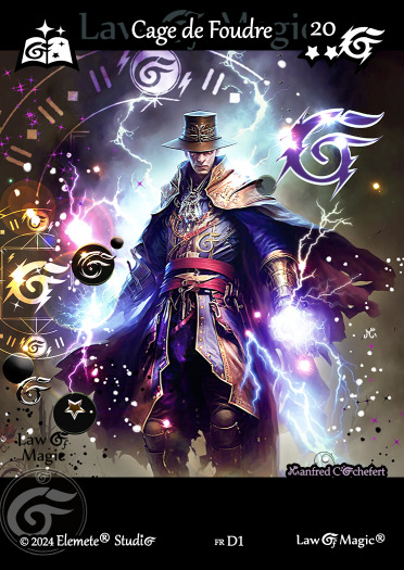 © Law Of Magic®. © Jeu de Cartes à Collectionner Law Of Magic®. © Cartes à Jouer et à Collectionner Law Of Magic®. © Collectible Card Game Law Of Magic®. © Trading Card Game Law Of Magic®.
JCC-LoM = © JCC Law Of Magic®. © CCG Law Of Magic®. © TCG Law Of Magic®. © JCC LoM®. © CCG LoM®. © TCG LoM®.

Studio = © Elemete® Studio.
Elemete Studio = © Elemete® Studio.
Elemete® Studio = © Elemete® Studio.
© Elemete® Studio = © Elemete® Studio.
by Elemete® Studio = Medias for Law Of Magic® by Elemete® Studio.
Copyright = Tous droits réservés. Copyright all rights reserved.


Manfred Cochefert = Manfred Cochefert.
Manfred-CEO = Manfred Cochefert, CEO Elemete® Studio. CEO Elemete Studio. © Art by Manfred Cochefert. © Media by Manfred Cochefert. Carte fr-D1. Card fr-D1. © Cage de Foudre. © Image by Manfred Cochefert. 