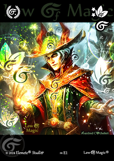 © Law Of Magic®. © Jeu de Cartes à Collectionner Law Of Magic®. © Cartes à Jouer et à Collectionner Law Of Magic®. © Collectible Card Game Law Of Magic®. © Trading Card Game Law Of Magic®.
JCC-LoM = © JCC Law Of Magic®. © CCG Law Of Magic®. © TCG Law Of Magic®. © JCC LoM®. © CCG LoM®. © TCG LoM®.

Studio = © Elemete® Studio.
Elemete Studio = © Elemete® Studio.
Elemete® Studio = © Elemete® Studio.
© Elemete® Studio = © Elemete® Studio.
by Elemete® Studio = Medias for Law Of Magic® by Elemete® Studio.
Copyright = Tous droits réservés. Copyright all rights reserved.


Manfred Cochefert = Manfred Cochefert.
Manfred-CEO = Manfred Cochefert, CEO Elemete® Studio. CEO Elemete Studio. © Art by Manfred Cochefert. © Media by Manfred Cochefert. Carte fr-E1. Card fr-E1. © Image by Manfred Cochefert. 