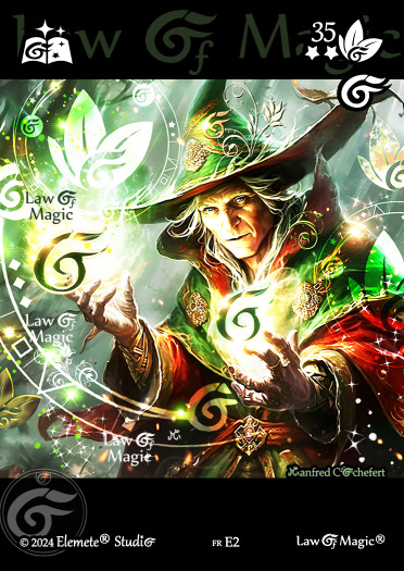 © Law Of Magic®. © Jeu de Cartes à Collectionner Law Of Magic®. © Cartes à Jouer et à Collectionner Law Of Magic®. © Collectible Card Game Law Of Magic®. © Trading Card Game Law Of Magic®.
JCC-LoM = © JCC Law Of Magic®. © CCG Law Of Magic®. © TCG Law Of Magic®. © JCC LoM®. © CCG LoM®. © TCG LoM®.

Studio = © Elemete® Studio.
Elemete Studio = © Elemete® Studio.
Elemete® Studio = © Elemete® Studio.
© Elemete® Studio = © Elemete® Studio.
by Elemete® Studio = Medias for Law Of Magic® by Elemete® Studio.
Copyright = Tous droits réservés. Copyright all rights reserved.


Manfred Cochefert = Manfred Cochefert.
Manfred-CEO = Manfred Cochefert, CEO Elemete® Studio. CEO Elemete Studio. © Art by Manfred Cochefert. © Media by Manfred Cochefert. Carte fr-E2. Card fr-E2. © Image by Manfred Cochefert. 