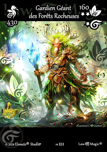© Law Of Magic®. © Jeu de Cartes à Collectionner Law Of Magic®. © Cartes à Jouer et à Collectionner Law Of Magic®. © Collectible Card Game Law Of Magic®. © Trading Card Game Law Of Magic®.
JCC-LoM = © JCC Law Of Magic®. © CCG Law Of Magic®. © TCG Law Of Magic®. © JCC LoM®. © CCG LoM®. © TCG LoM®.

Studio = © Elemete® Studio.
Elemete Studio = © Elemete® Studio.
Elemete® Studio = © Elemete® Studio.
© Elemete® Studio = © Elemete® Studio.
by Elemete® Studio = Medias for Law Of Magic® by Elemete® Studio.
Copyright = Tous droits réservés. Copyright all rights reserved.


Manfred Cochefert = Manfred Cochefert.
Manfred-CEO = Manfred Cochefert, CEO Elemete® Studio. CEO Elemete Studio. © Art by Manfred Cochefert. © Media by Manfred Cochefert. Carte fr-EH. Card fr-EH. © Gardien Géant des Forêts Rocheuses. © Image by Manfred Cochefert. 