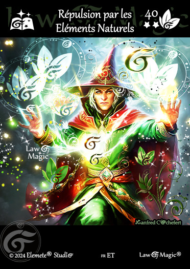 © Law Of Magic®. © Jeu de Cartes à Collectionner Law Of Magic®. © Cartes à Jouer et à Collectionner Law Of Magic®. © Collectible Card Game Law Of Magic®. © Trading Card Game Law Of Magic®.
JCC-LoM = © JCC Law Of Magic®. © CCG Law Of Magic®. © TCG Law Of Magic®. © JCC LoM®. © CCG LoM®. © TCG LoM®.

Studio = © Elemete® Studio.
Elemete Studio = © Elemete® Studio.
Elemete® Studio = © Elemete® Studio.
© Elemete® Studio = © Elemete® Studio.
by Elemete® Studio = Medias for Law Of Magic® by Elemete® Studio.
Copyright = Tous droits réservés. Copyright all rights reserved.


Manfred Cochefert = Manfred Cochefert.
Manfred-CEO = Manfred Cochefert, CEO Elemete® Studio. CEO Elemete Studio. © Art by Manfred Cochefert. © Media by Manfred Cochefert. Carte fr-ET. Card fr-ET. © Répulsion par les Eléments Naturels. © Image by Manfred Cochefert. 