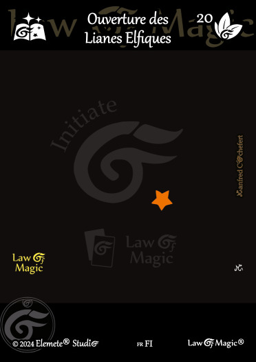 © Law Of Magic®. © Jeu de Cartes à Collectionner Law Of Magic®. © Cartes à Jouer et à Collectionner Law Of Magic®. © Collectible Card Game Law Of Magic®. © Trading Card Game Law Of Magic®.
JCC-LoM = © JCC Law Of Magic®. © CCG Law Of Magic®. © TCG Law Of Magic®. © JCC LoM®. © CCG LoM®. © TCG LoM®.

Studio = © Elemete® Studio.
Elemete Studio = © Elemete® Studio.
Elemete® Studio = © Elemete® Studio.
© Elemete® Studio = © Elemete® Studio.
by Elemete® Studio = Medias for Law Of Magic® by Elemete® Studio.
Copyright = Tous droits réservés. Copyright all rights reserved.


Manfred Cochefert = Manfred Cochefert.
Manfred-CEO = Manfred Cochefert, CEO Elemete® Studio. CEO Elemete Studio. © Art by Manfred Cochefert. © Media by Manfred Cochefert. Carte fr-FI. Card fr-FI. © Ouverture des Lianes Elfiques. © Image by Manfred Cochefert. 