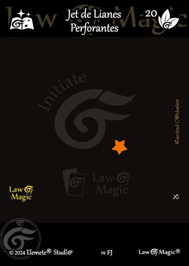 © Law Of Magic®. © Jeu de Cartes à Collectionner Law Of Magic®. © Cartes à Jouer et à Collectionner Law Of Magic®. © Collectible Card Game Law Of Magic®. © Trading Card Game Law Of Magic®.
JCC-LoM = © JCC Law Of Magic®. © CCG Law Of Magic®. © TCG Law Of Magic®. © JCC LoM®. © CCG LoM®. © TCG LoM®.

Studio = © Elemete® Studio.
Elemete Studio = © Elemete® Studio.
Elemete® Studio = © Elemete® Studio.
© Elemete® Studio = © Elemete® Studio.
by Elemete® Studio = Medias for Law Of Magic® by Elemete® Studio.
Copyright = Tous droits réservés. Copyright all rights reserved.


Manfred Cochefert = Manfred Cochefert.
Manfred-CEO = Manfred Cochefert, CEO Elemete® Studio. CEO Elemete Studio. © Art by Manfred Cochefert. © Media by Manfred Cochefert. Carte fr-FJ. Card fr-FJ. © Jet de Lianes Perforantes. © Image by Manfred Cochefert. 
