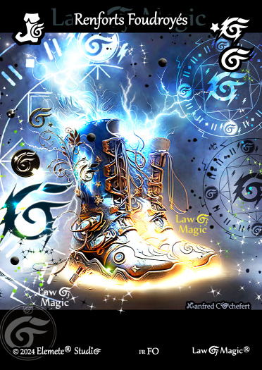 © Law Of Magic®. © Jeu de Cartes à Collectionner Law Of Magic®. © Cartes à Jouer et à Collectionner Law Of Magic®. © Collectible Card Game Law Of Magic®. © Trading Card Game Law Of Magic®.
JCC-LoM = © JCC Law Of Magic®. © CCG Law Of Magic®. © TCG Law Of Magic®. © JCC LoM®. © CCG LoM®. © TCG LoM®.

Studio = © Elemete® Studio.
Elemete Studio = © Elemete® Studio.
Elemete® Studio = © Elemete® Studio.
© Elemete® Studio = © Elemete® Studio.
by Elemete® Studio = Medias for Law Of Magic® by Elemete® Studio.
Copyright = Tous droits réservés. Copyright all rights reserved.


Manfred Cochefert = Manfred Cochefert.
Manfred-CEO = Manfred Cochefert, CEO Elemete® Studio. CEO Elemete Studio. © Art by Manfred Cochefert. © Media by Manfred Cochefert. Carte fr-FO. Card fr-FO. © Renforts Foudroyés. © Image by Manfred Cochefert. 