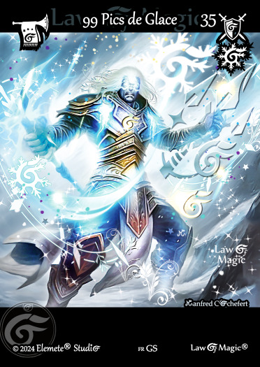© Law Of Magic®. © Jeu de Cartes à Collectionner Law Of Magic®. © Cartes à Jouer et à Collectionner Law Of Magic®. © Collectible Card Game Law Of Magic®. © Trading Card Game Law Of Magic®.
JCC-LoM = © JCC Law Of Magic®. © CCG Law Of Magic®. © TCG Law Of Magic®. © JCC LoM®. © CCG LoM®. © TCG LoM®.

Studio = © Elemete® Studio.
Elemete Studio = © Elemete® Studio.
Elemete® Studio = © Elemete® Studio.
© Elemete® Studio = © Elemete® Studio.
by Elemete® Studio = Medias for Law Of Magic® by Elemete® Studio.
Copyright = Tous droits réservés. Copyright all rights reserved.


Manfred Cochefert = Manfred Cochefert.
Manfred-CEO = Manfred Cochefert, CEO Elemete® Studio. CEO Elemete Studio. © Art by Manfred Cochefert. © Media by Manfred Cochefert. Carte fr-GS. Card fr-GS. © 99 Pics de Glace. © Image by Manfred Cochefert. 