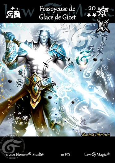 © Law Of Magic®. © Jeu de Cartes à Collectionner Law Of Magic®. © Cartes à Jouer et à Collectionner Law Of Magic®. © Collectible Card Game Law Of Magic®. © Trading Card Game Law Of Magic®.
JCC-LoM = © JCC Law Of Magic®. © CCG Law Of Magic®. © TCG Law Of Magic®. © JCC LoM®. © CCG LoM®. © TCG LoM®.

Studio = © Elemete® Studio.
Elemete Studio = © Elemete® Studio.
Elemete® Studio = © Elemete® Studio.
© Elemete® Studio = © Elemete® Studio.
by Elemete® Studio = Medias for Law Of Magic® by Elemete® Studio.
Copyright = Tous droits réservés. Copyright all rights reserved.


Manfred Cochefert = Manfred Cochefert.
Manfred-CEO = Manfred Cochefert, CEO Elemete® Studio. CEO Elemete Studio. © Art by Manfred Cochefert. © Media by Manfred Cochefert. Carte fr-H0. Card fr-H0. © Fossoyeuse de Glace de Gizet. © Image by Manfred Cochefert. 